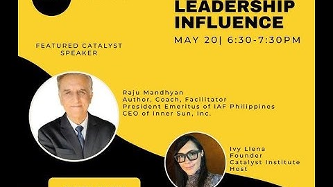 Authentic Leadership Influence - Catalyst featuring Raju Mandhyan - Inner Sun Inc.,