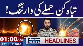 Iran US War LIVE Update: US Warns Iran | 1 AM News Headlines | 27 July 2026 | SAMAA TV