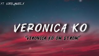 LIRIK LAGU  -  VERONICA - Ko Om Strom (Lyrics/Remix) ft. OM STROM 🎵