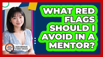 What Red Flags Should I Avoid In a Mentor?