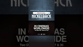 &quot;Hate to Love: Nickelback&quot; is coming to cinemas worldwide on 3/27 and 3/30! Tickets on sale 2/22.