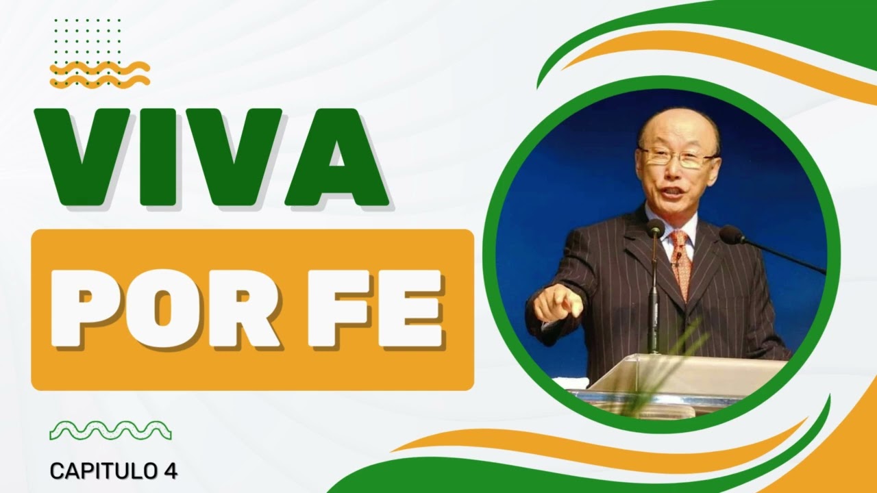 🟢 VIVA POR FE | David Yonggi Cho | Capítulo 5
