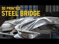 World's first 3D printed STEEL bridge | MX3D