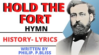 Video thumbnail of "'HOLD THE FORT' HYMN BY PHILIP. P. BLISS-STORY BEHIND THE HYMN"