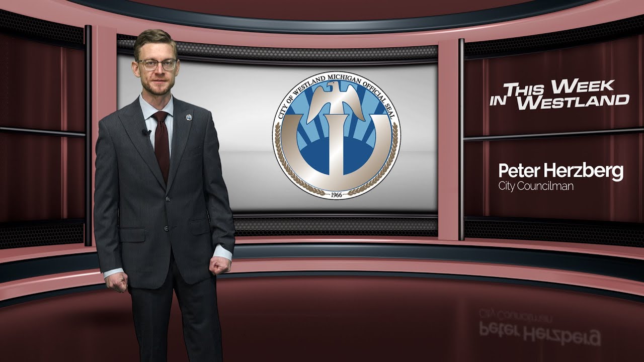 This Week In Westland with City Councilman Peter Herzberg