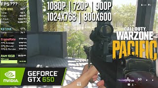 GTX 650 | COD Warzone Pacific - 1080p, 900p, 720p, 1024x768, 800x600