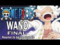 Resumiendo one piece  wano final