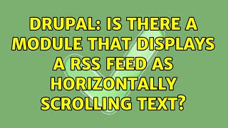 Drupal: Is there a module that displays a RSS feed as horizontally scrolling text?