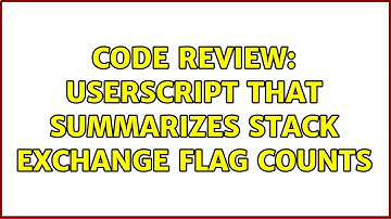 Code Review: UserScript that summarizes Stack Exchange flag counts (2 Solutions!!)