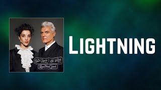 David Byrne &amp; St.Vincent - Lightning (Lyrics)