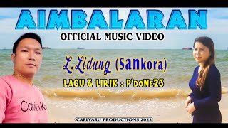 L.Lidung~AIMBALARAN [official music video & Lyrics] SANKORA