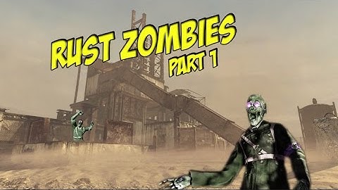 First Attempt  [Black Ops 3 Custom Zombies] RUST ZOMBIES Pt.1
