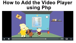 How to Add the Video Player using Php
