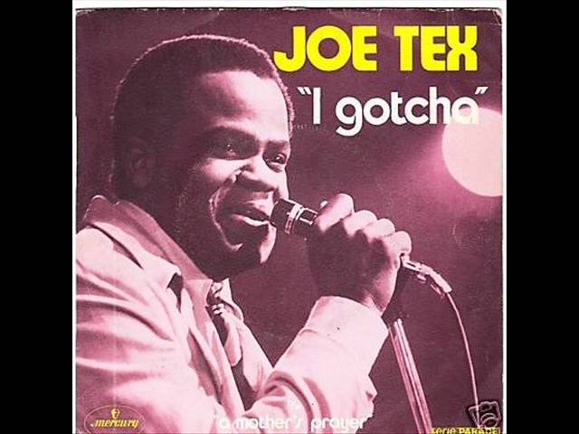 Joe Tex - I Gotcha class=