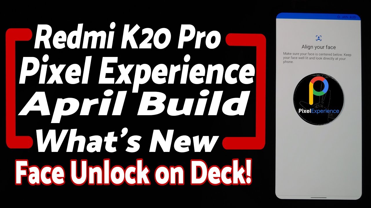 Redmi K20 Pro | Pixel Experience April Update with Face Unlock| New ...