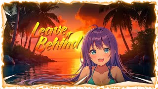 Nightcore  Leave It Behind s