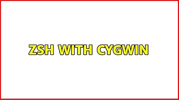 zsh with Cygwin (7 Solutions!!)