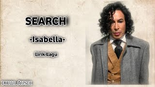 Download Lagu ISABELLA - SEARCH (LIRIK) MP3 Download Lagu ISABELLA - SEARCH (LIRIK) MP3