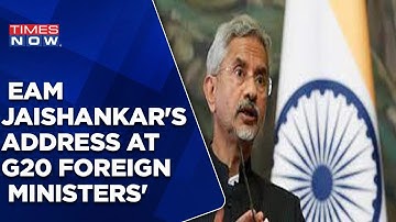EAM S. Jaishankar Addresses Media On G20 Meeting | G20 Foreign Ministers