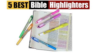 Best Bible Highlighters of 2024 [Updated]
