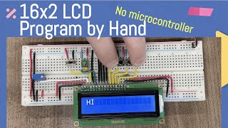 Datasheets: 16x2 LCD By Hand (No microcontroller)