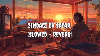 Zindagi Ek safar hai suhana | (slowed   reverb) ||