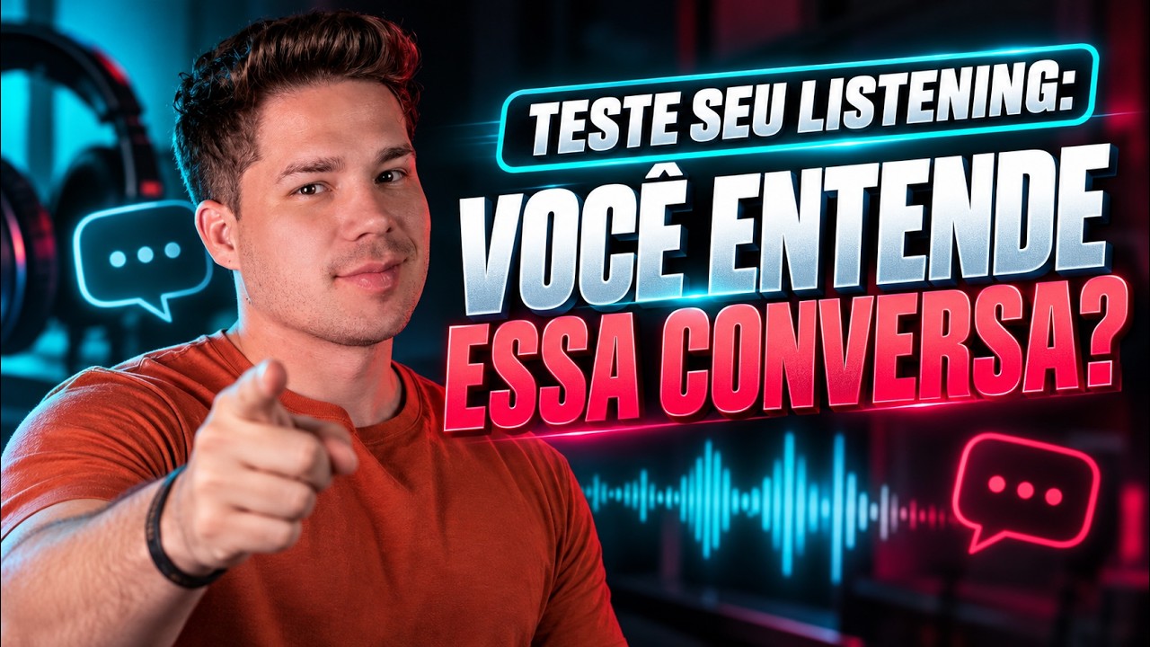Treine seu listening com nativos em poucos minutos