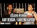 Exclusive Interview: Ajay Devgan and Kareena Kapoor Khan | Singham Retunrs