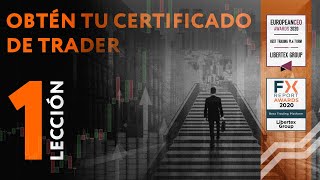 Curso Profesional: Obtén tu Certificado de Trader | Lección 1 (Clase Gratis)