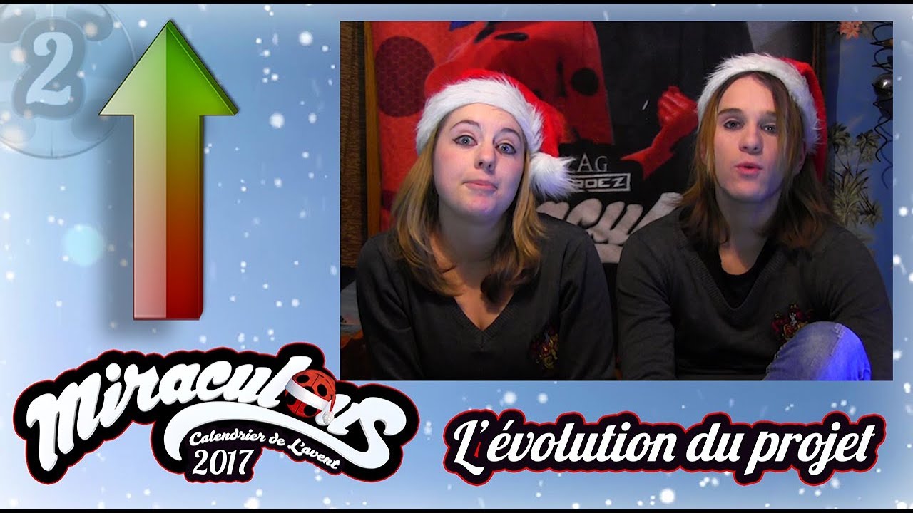 Calendrier de l'avent "MIRACULOUS" - 2017 [02 Dec] L'évolution du projet