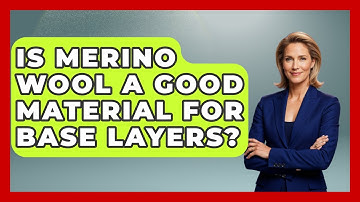 Is Merino Wool A Good Material For Base Layers? - The Sharp Dressed Gent