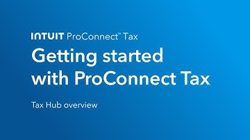Getting started with ProConnect Tax