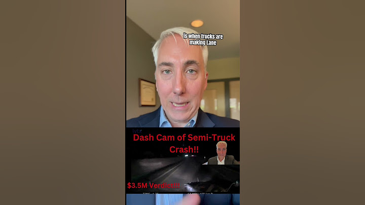 Dash cam footage of semi truck crash: $3.5M verdict!