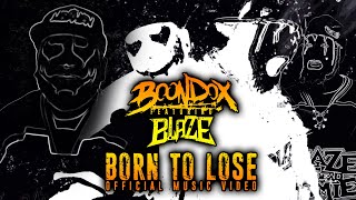 Watch Boondox Born To Lose feat Blaze Ya Dead Homie video
