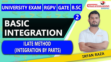 Lec 2 | Integration by Parts | ILATE Rule | Integral Calculus | Mathematics 2 | AKTU/RGPV