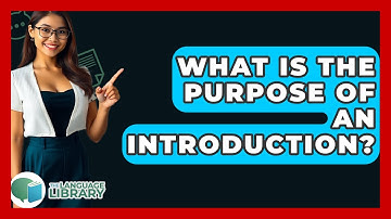 What Is The Purpose Of An Introduction? - The Language Library