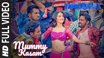 Mummy Kasam Full Video | NAWABZAADE | Raghav | Punit | Dharmesh | Sanjeeda | Gurinder | Payal  |Ikka