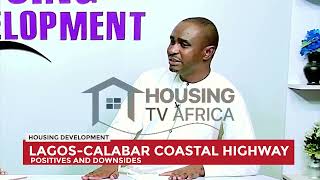 EXCLUSIVE INTERVIEW WITH GOODWILL OGBUEFI--LAGOS CALABAR COASTAL ROAD POSITIVES AND DOWNSIDES
