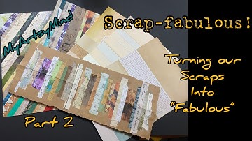 Scrap-Fabulous! Playing with strip paper scraps. Part 2