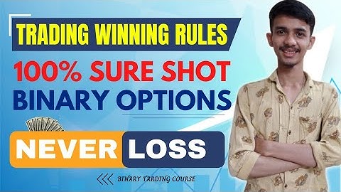 100% Sure Shot Binary Options Trading Winning Rules| Never Lose Binary Options Trading Rules|