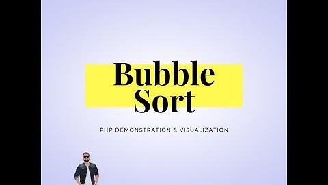 Bubble Sort | Sorting Algorithm | Data Structure | PHP | Visualization