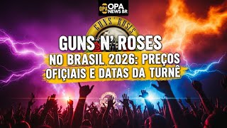 Guns N' Roses in Brazil 2026: Official Ticket Prices and Dates for the Tour Guide