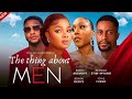 The Thing About Men  - Bimbo Ademoye, Ekamma Etim-Inyang | Latest Full Nigerian Movies 2024 image