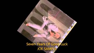 Video-Miniaturansicht von „Joe Sample - SEVEN YEARS OF GOOD LUCK“