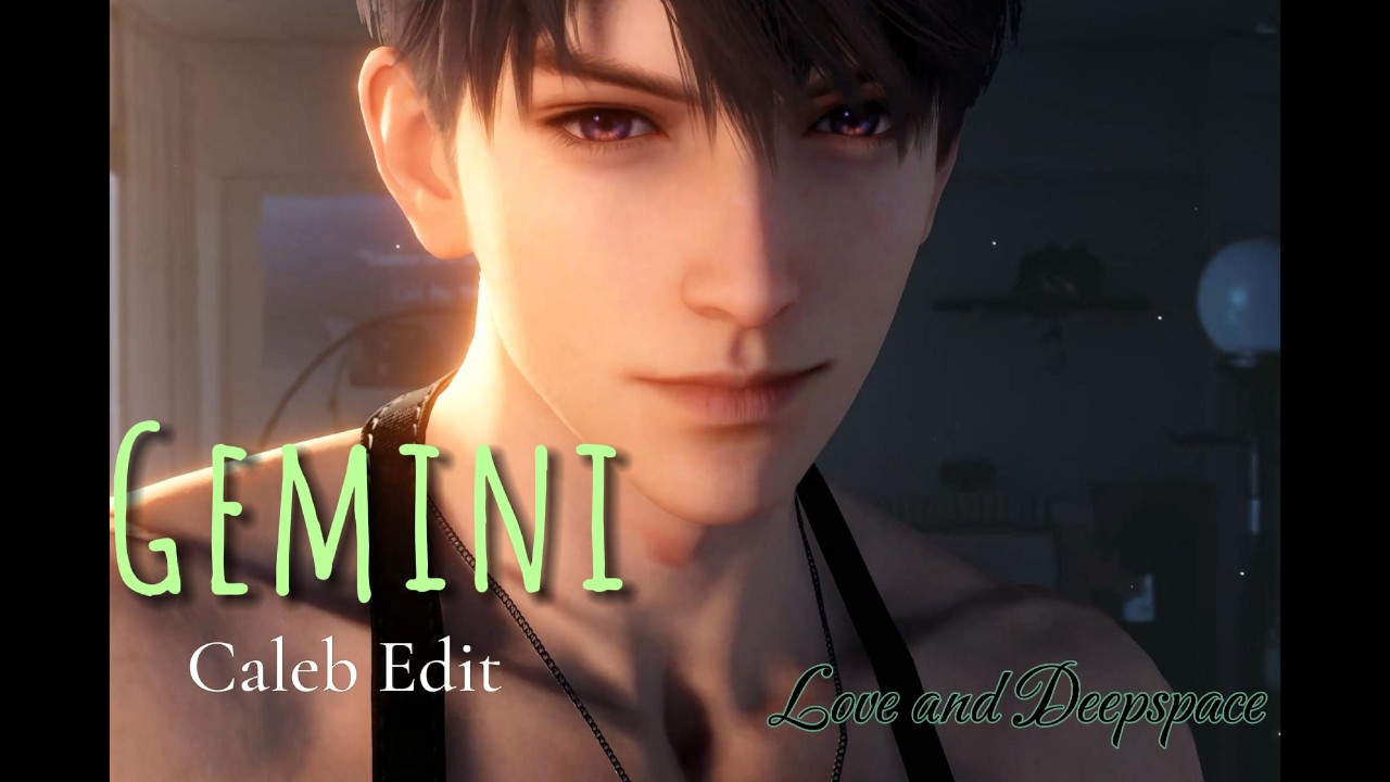 Gemini - Caleb Edit(love and deepspace)