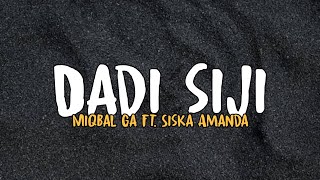 Cover Dadi Siji Miqbal Ga ft. Siska amanda