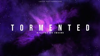 KILLING ME INSIDE - tormented cover post-hardcore