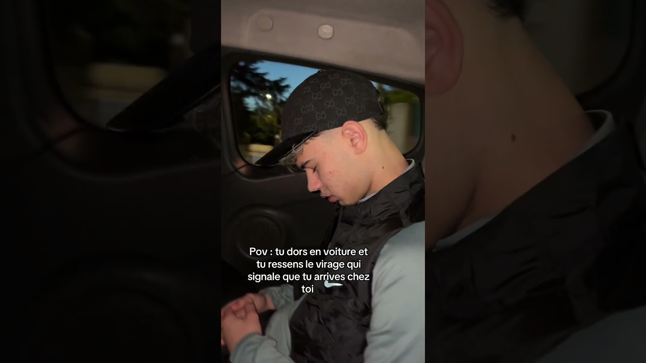 Pov: tu dors en voiture et tu ressens le virage qui signale que tu arrives chez toi  
