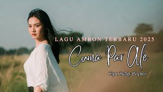 Lagu Ambon Terbaru 2025 - CUMA PAR ALE | Kempas Music Studio
