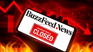 Buzzfeed News Is Dead. Here’s Why…